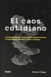 El caos cotidiano