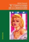 El capitalismo de la seducción El capitalismo de la seducción