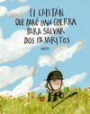 El capit&aacute;n que par&oacute; una guerra para salvar dos pajaritos