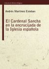 El cardenal Sancha en la encrucijada de la Iglesia española