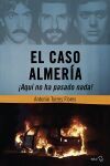 El caso Almer&iacute;a: &iexcl;Aqu&iacute; no ha pasado nada!