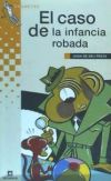 El caso de la infancia robada