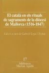 El català en els rituals de sagraments de la diòcesi de Mallorca (1516-1847)