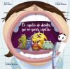 El Cepillo De Dientes Que No Quería Cepillar