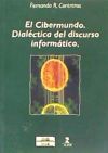 El cibermundo. La dialéctica del discurso informático