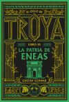 El ciclo de Troya. Libro 3: La patria de Eneas