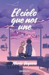 El Cielo Que Nos Une De Mar&iacute;a Vaquero