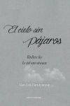 El cielo sin pájaros: Poemario trilingüe: español, inglés, francés