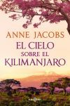 El cielo sobre el Kilimanjaro (Sue&ntilde;os de &Aacute;frica 1)