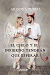 El cielo y el infierno tendr&aacute;n que esperar