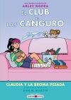 El Club De Las Canguro 15: Claudia Y La Broma Pesada De Arley Nopra