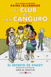 El Club De Las Canguro. El Secreto De Stacey De Raina Telgemeier