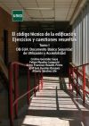 El código técnico de la edificación: Ejercicios y cuestiones resueltas. Tomo I: DB-SUA: Documento Básico Seguridad de Utilización y Accesibilidad