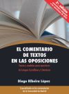 El comentario de textos en la oposiciones: Teoría y modelos para opositores en Lengua Castellana y Literatura