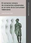 El comercio romano de ornamentos artesanales en el norte de la Comunidad Valenciana