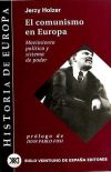 El comunismo en Europa. Movimiento político y sistema de poder