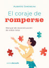 El coraje de romperse