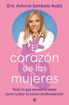 El coraz&oacute;n de las mujeres: Todo lo que necesitamos saber para cuidar tu salud cardiovascular