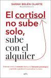 El cortisol no sube solo, sube con el alquiler