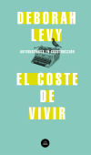 El Coste De Vivir De Deborah Levy