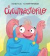 El cucutrast&oacute;filo