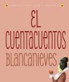 El cuentacuentos: blancanieves