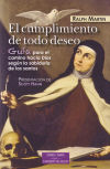 El cumplimiento de todo deseo : guía para el camino hacia Dios según la sabiduría de los santos