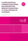 El daño existencial o dinámico relacional: una propuesta del derecho italiano para la tutela integral de la persona