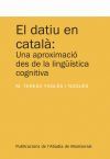 El datiu en catal&agrave;: Una aproximaci&oacute; des de la ling&uuml;&iacute;stica cognitiva