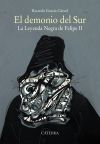 El demonio del Sur: La Leyenda Negra de Felipe II