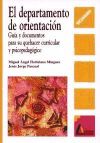 El departamento de orientación: guía y documentos para su quehacer curricular y psicopedagógico