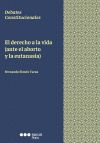 El derecho a la vida (ante el aborto y la eutanasia)