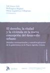 El derecho, la ciudad y la vivienda en la nueva concepción del desarrollo urbano