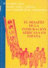 El desafío de la inmigración africana en España. II Jornadas sobre fuentes orales y gráficas para el estudio de las migraciones