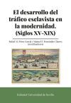 El desarrollo del tr&aacute;fico esclavista en la modernidad