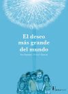 El deseo m&aacute;s grande del mundo