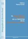 El desistimiento voluntariado de la tentativa en el Código Penal español