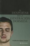 El despertar de la generación dormida