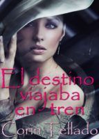 Portada de El destino viajaba en tren (Ebook)