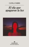 El d&iacute;a que apagaron la luz