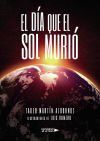 El d&iacute;a que el sol muri&oacute;