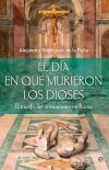 El d&iacute;a que murieron los dioses