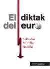 El diktak del euro.