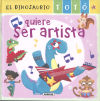 El dinosaurio Totó. El dinosaurio Totó quiere ser artista