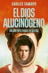 El dios alucin&oacute;geno: un a&ntilde;o infiltrado en sectas