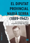 El diputat provincial Marià Serra (1889-1942)