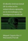 El dise&ntilde;o instruccional de la educaci&oacute;n universitaria apoyada en la tecnolog&iacute;a y la Inteligencia Artificial