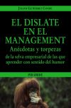 El dislate en el management : anécdotas y torpezas de la selva empresarial de las que aprender con sentido del humor