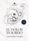 El dolor es sordo. Edici&oacute;n revisada y ampliada