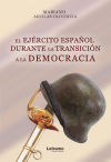 El ejército español durante la transición a la democracia
